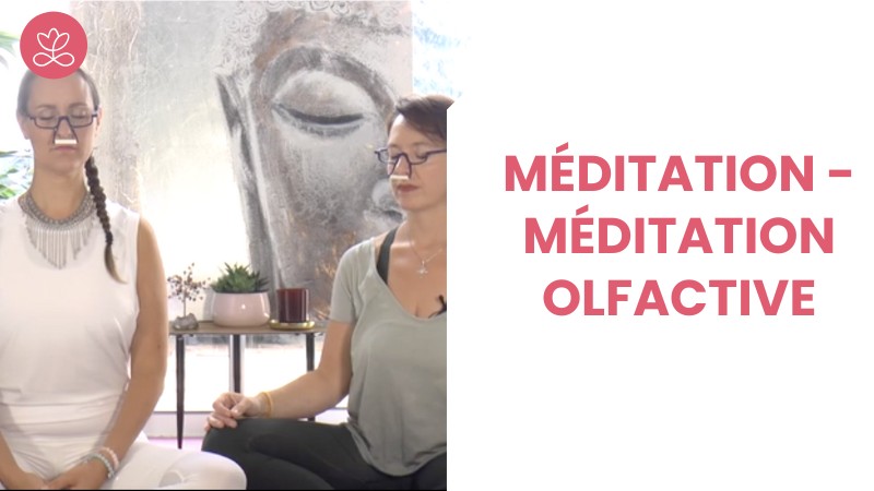 13. Méditation - Méditation olfactive avec Dr Valérie Coester